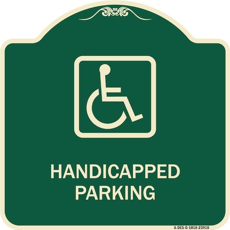 Signmission Handicapped Parking HandicappedHeavy-Gauge Aluminum Architectural Sign, 18" x 18", G-1818-23918 A-DES-G-1818-23918